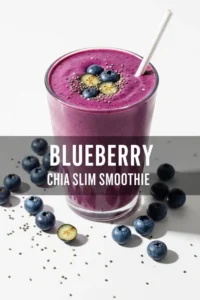 Blueberry Chia Slim Smoothie