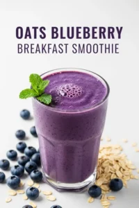 Oats Blueberry Breakfast Smoothie